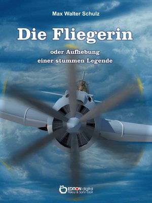 cover image of Die Fliegerin oder Aufhebung einer stummen Legende
